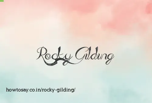 Rocky Gilding