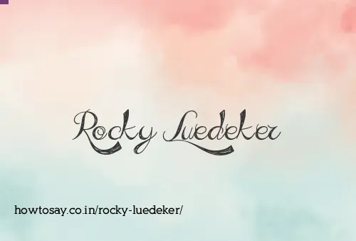 Rocky Luedeker