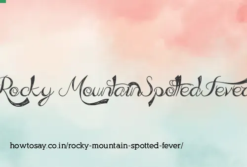 Rocky Mountain Spotted Fever