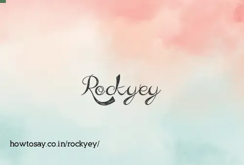 Rockyey