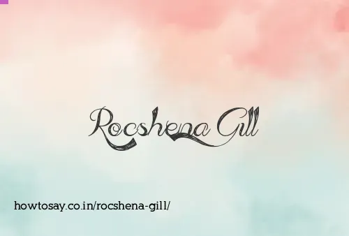 Rocshena Gill