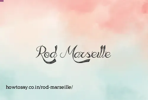 Rod Marseille