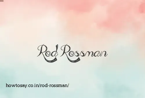 Rod Rossman