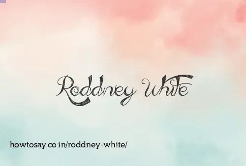 Roddney White