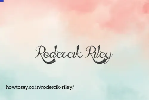 Rodercik Riley