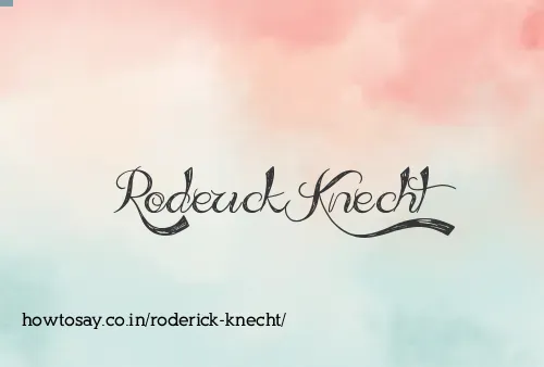 Roderick Knecht