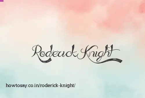 Roderick Knight