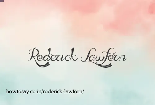 Roderick Lawforn
