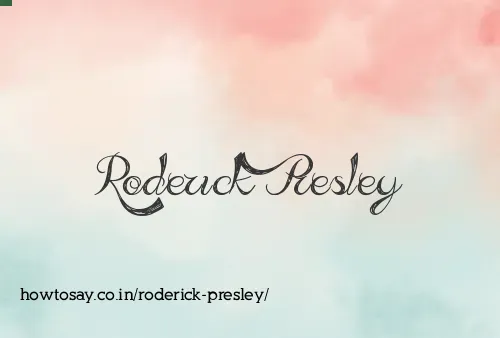 Roderick Presley