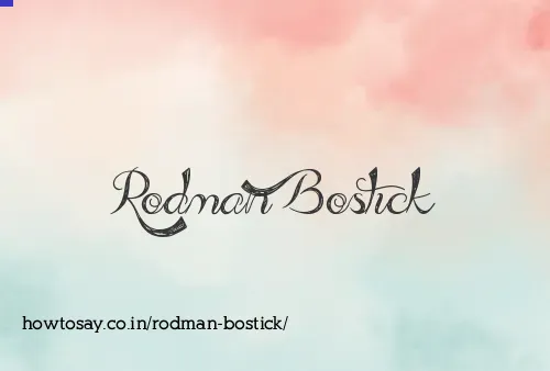 Rodman Bostick