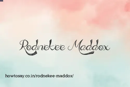 Rodnekee Maddox