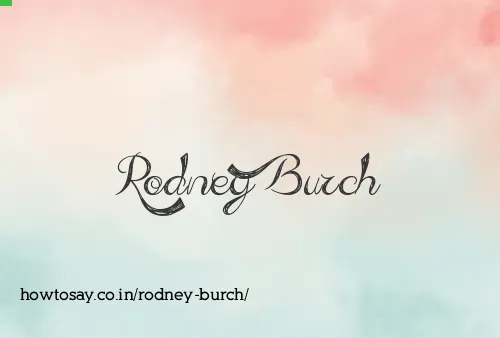 Rodney Burch