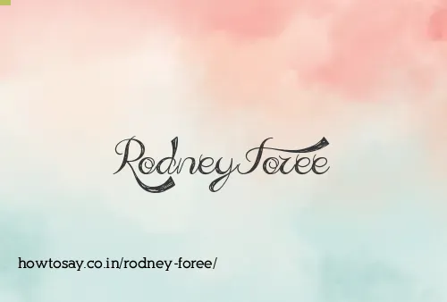 Rodney Foree