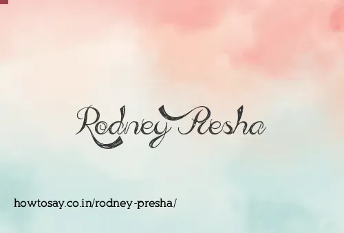 Rodney Presha