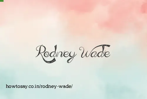 Rodney Wade
