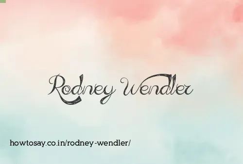 Rodney Wendler