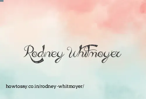 Rodney Whitmoyer
