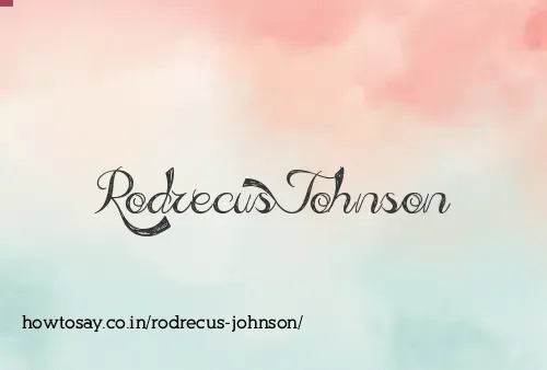 Rodrecus Johnson
