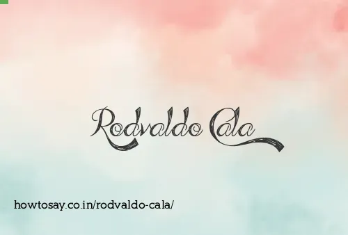Rodvaldo Cala