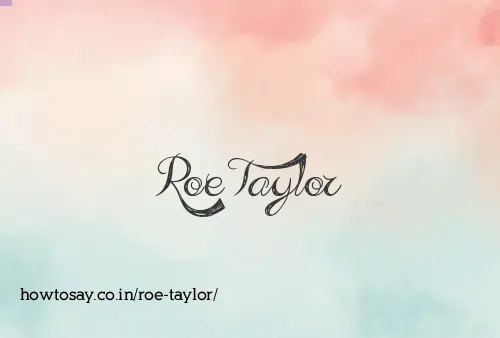 Roe Taylor
