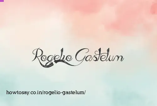 Rogelio Gastelum