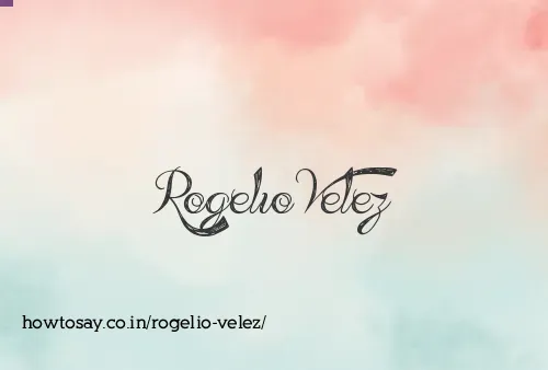 Rogelio Velez
