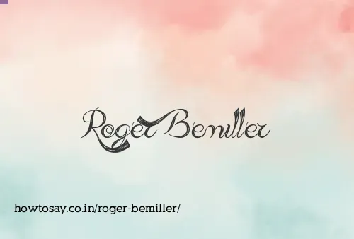 Roger Bemiller