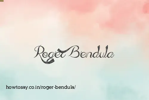 Roger Bendula