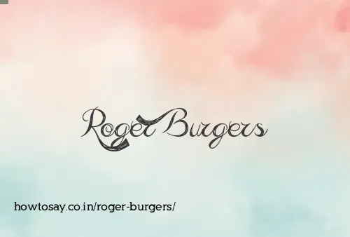 Roger Burgers