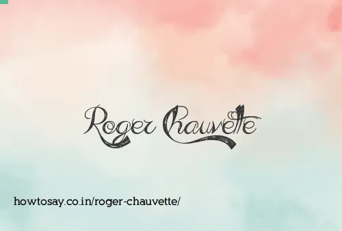 Roger Chauvette