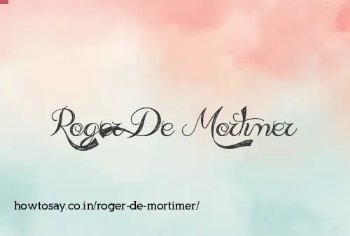 Roger De Mortimer