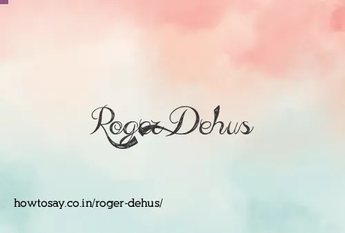 Roger Dehus