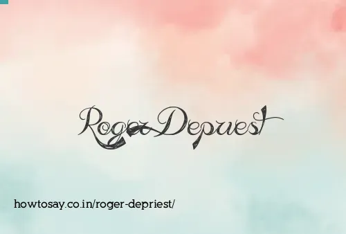 Roger Depriest