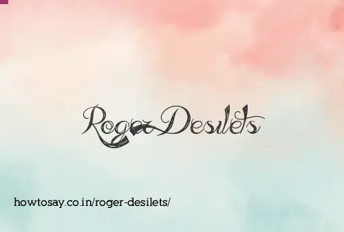 Roger Desilets