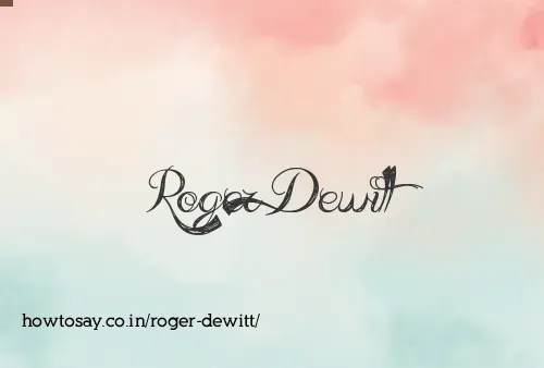 Roger Dewitt