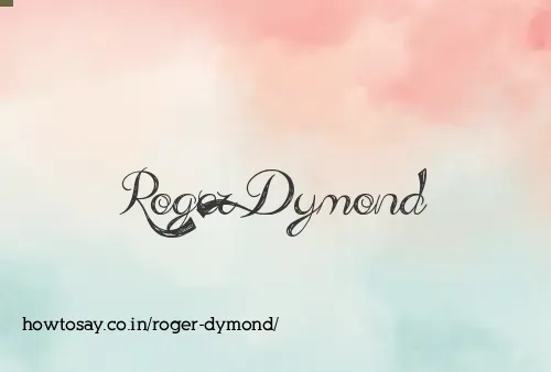 Roger Dymond