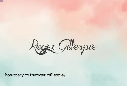 Roger Gillespie