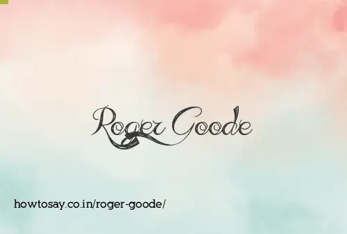Roger Goode