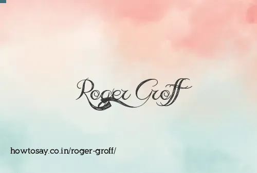 Roger Groff