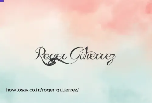 Roger Gutierrez