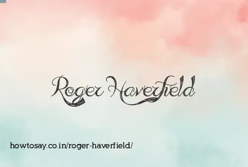 Roger Haverfield