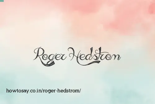 Roger Hedstrom