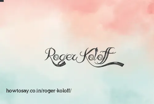 Roger Koloff