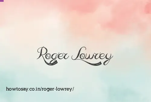 Roger Lowrey