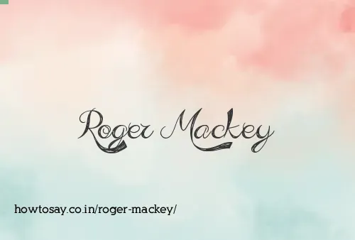 Roger Mackey