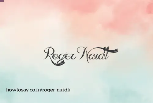 Roger Naidl