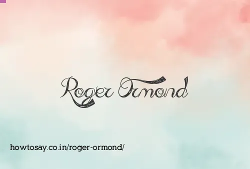 Roger Ormond