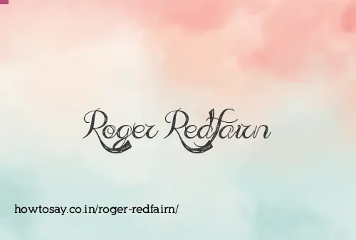 Roger Redfairn