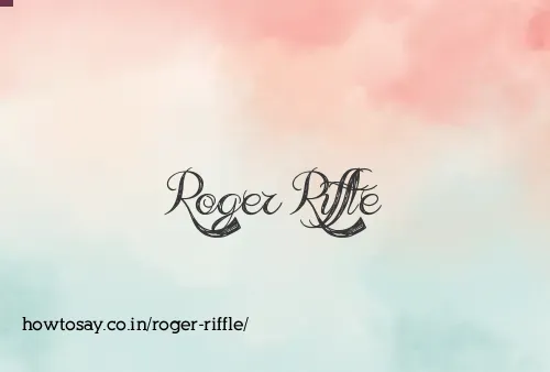 Roger Riffle