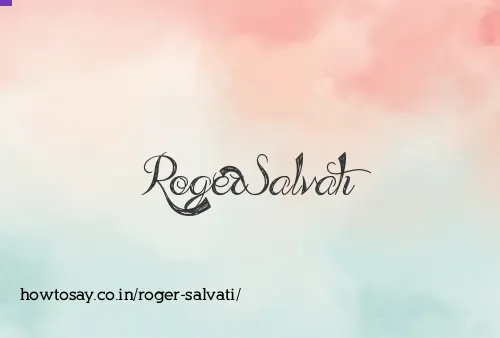 Roger Salvati
